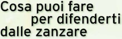 DIFENDERTI DALLE ZANZARE