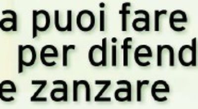 DIFENDERTI DALLE ZANZARE